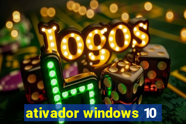 ativador windows 10